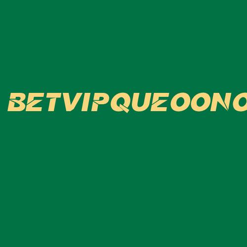 Logo da BETVIPQUEOONO